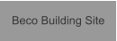 Beco Building Site