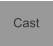 Cast